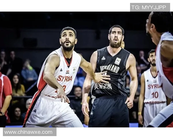 男篮世预赛新西兰对阵叙利亚精彩对决引发球迷热议